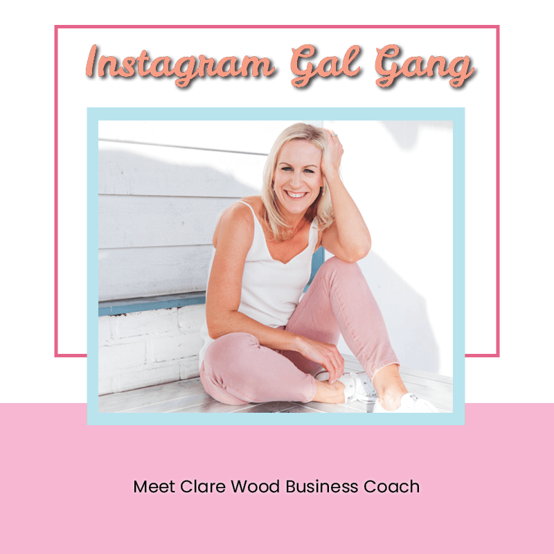 Instagram Gal Gang - Clare Wood Business Coach